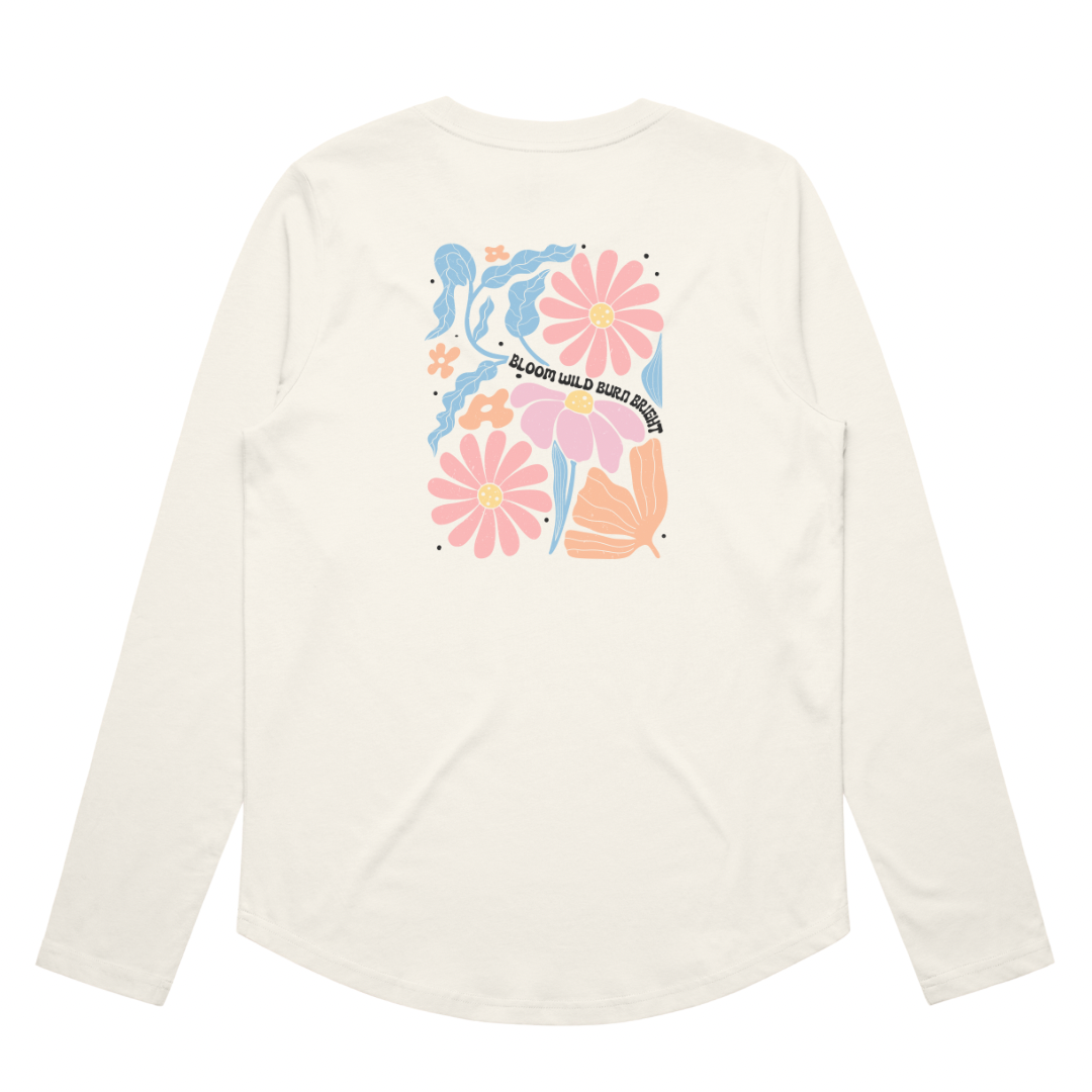 “Bloom Wild Burn Bright” Long Sleeve