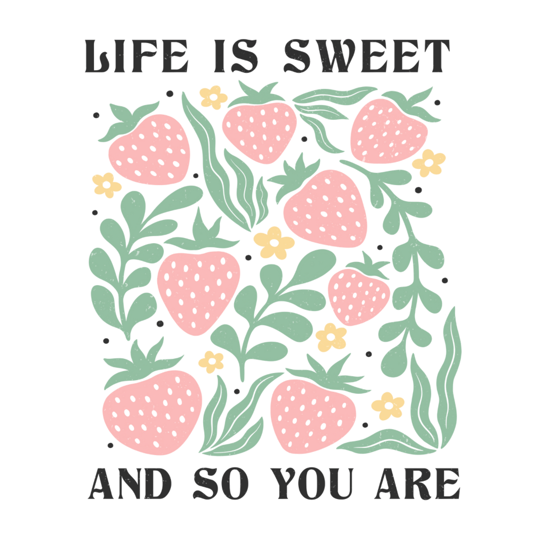 “Life is Sweet” Long Sleeve