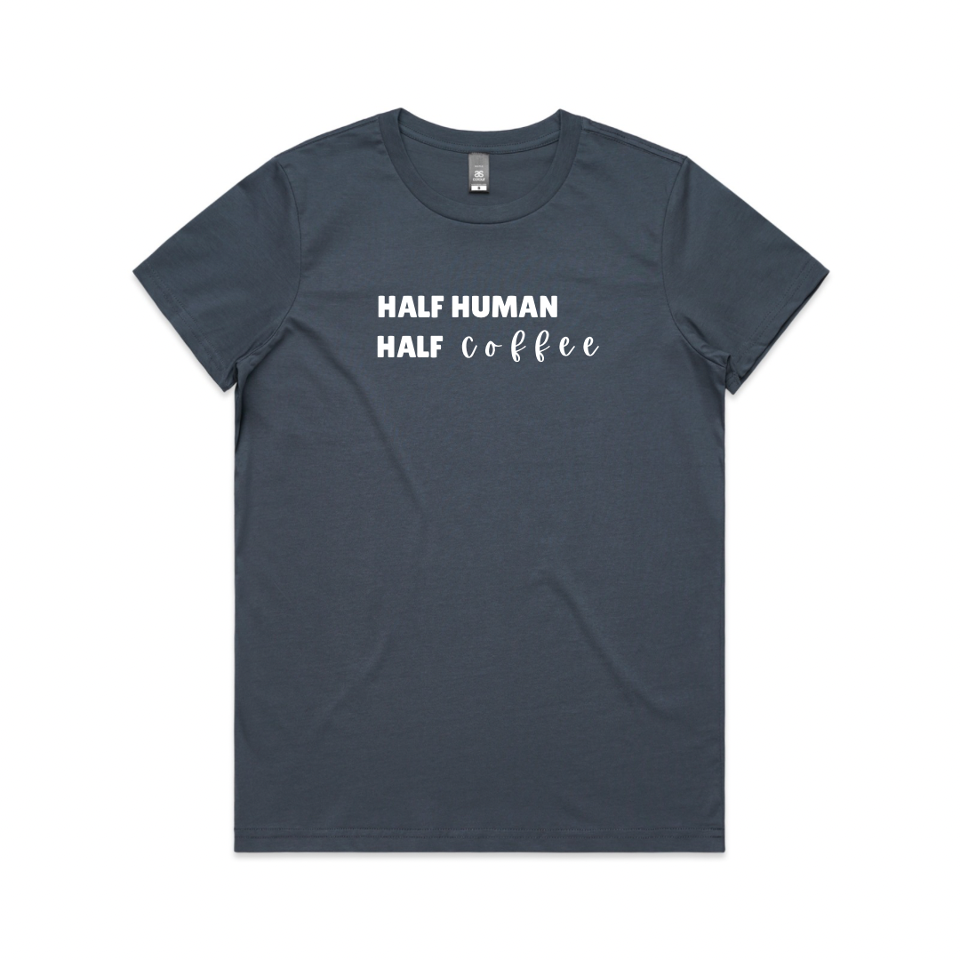 ‘Half Human Half Coffee’ Tee